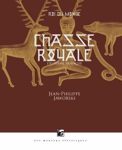 Rois du monde, tome 2 : Chasse royale I, De meute  mort par Jean-Philippe Jaworski