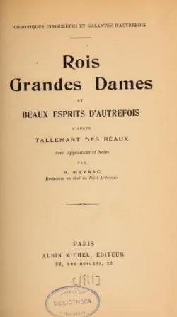 Rois, grandes dames et beaux esprits d'autrefois, tome 1 : Appendices et notes par A. Meyrac par Gdon Tallemant des Raux