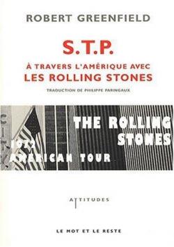 STP : A travers l'Amrique avec les Rolling Stones par Robert Greenfield