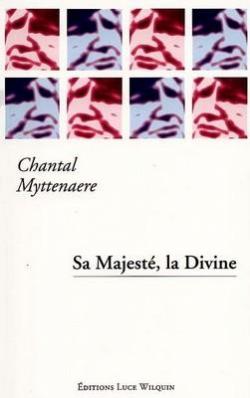 Sa majest, la divine par Chantal Myttenaere