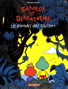 Samedi et Dimanche, tome 1 : Le Paradis des cailloux par Fabien Vehlmann