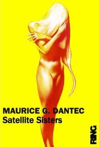 Satellite sisters par Maurice G. Dantec