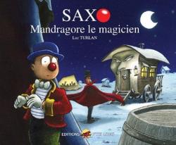 Saxo T.1 - Mandragore le Magicien par Luc Turlan