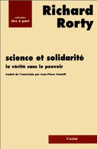 Science et solidarit par Richard Rorty
