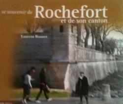 Se souvenir de Rochefort et de son canton par Laurent Bonnet (II)
