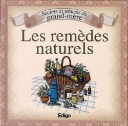 Secrets et astuces de grand-mre : Les remdes naturels par Laurent Vinet