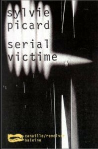 Serial victime par Sylvie Picard
