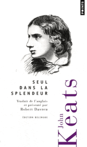 Seul dans la splendeur : Edition bilingue franais-anglais par John Keats