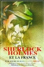 Sherlock Holmes et la France par  Socit Sherlock Holmes de France