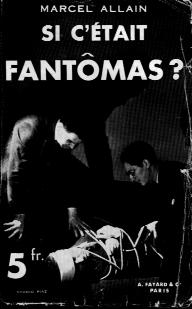 Si c'tait Fantomas ? par Marcel Allain