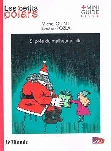 Si prs du malheur  Lille par Michel Quint