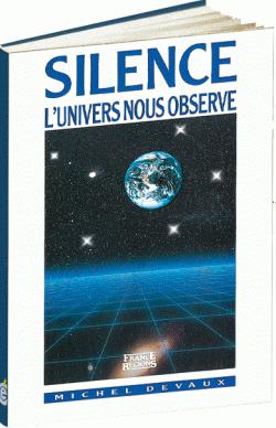 Silence, l'univers nous observe par Michel Devaux