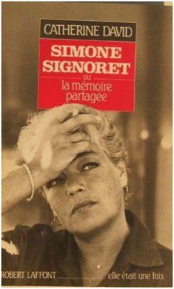Simone Signoret, ou, La mmoire partage par Catherine David