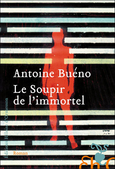 Le soupir de l'immortel par Antoine Buéno