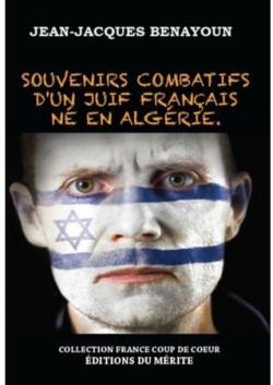 Souvenirs combatifs d'un juif franais n en Algrie par Jean-Jacques Benayoun