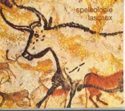 Splologie Lascaux, exposition du 28 fvrier au 22 avril 1984 (catalogue). par Serge  Decleer
