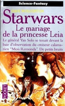 Star Wars, tome 25 : Le mariage de la princesse Leia par Dave Wolverton