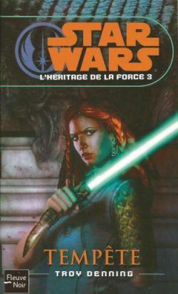 Star Wars - L'hritage de la Force, tome 3 : Tempte par Troy Denning