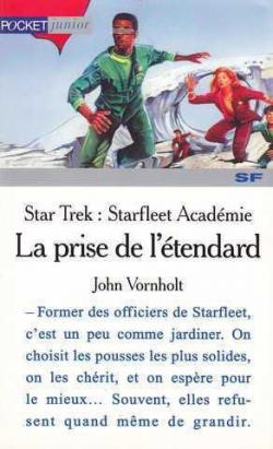 Starfleet Acadmie. [4], La prise de l'tendard par John Vornholt