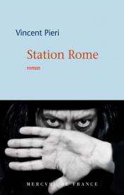 Station Rome par Vincent Pieri