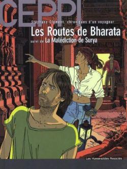 Stphane Clment, chroniques d'un voyageur, tome 4 et 5/4 : Les routes de Bharata, suivi de La maldiction de Surya par Daniel Ceppi