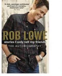 Stories I only tell my friends par Rob Lowe