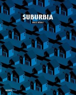 Suburbia par Bruce Bgout