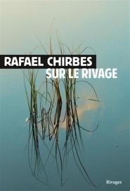 Sur le rivage par Rafael Chirbes