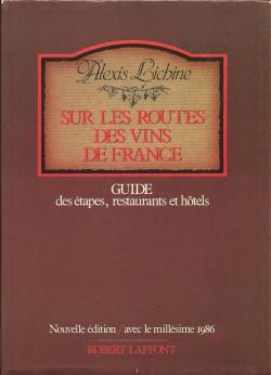 Sur les routes des vins de France par Alexis Lichine
