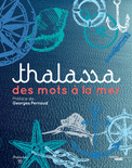 Thalassa : Des mots  la mer par Georges Pernoud