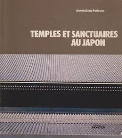 Temples et sanctuaires au Japon par Dominique Buisson