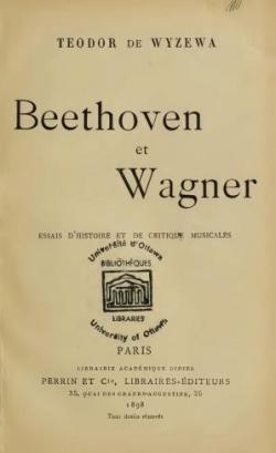  Beethoven et Wagner, Essais d'histoire et de critique musicales par Thodore de Wyzewa