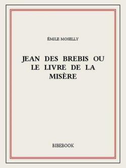 Terres lorraines et Jean des Brebis ou le livre de la misre par Jean Moselly