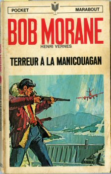 Bob Morane, tome 71 : Terreur  la Manicouagan par Henri Vernes
