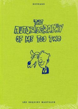 The Autobiography of Me Too, Tome 2 : par Guillaume Bouzard