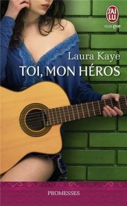 The Hero, tome 1 : Toi, mon hros par Laura Kaye