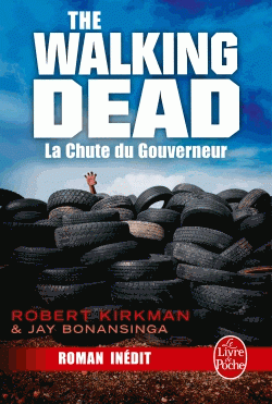 The Walking Dead, tome 3 : La Chute du Gouverneur (1re partie) par Robert Kirkman