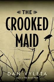 The crooked Maid par Dan Vyleta