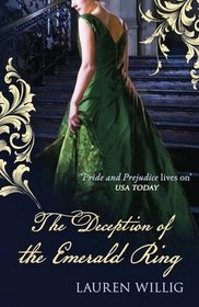 La mystrieuse histoire de l'OEillet rose, tome 3 : The deception of the emerald ring par Lauren Willig