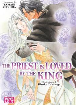 The Priest, tome 1 : The Priest is loved by the King par Tamaki Yoshida