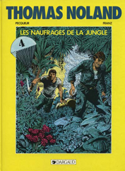 Thomas Noland, tome 4 : Les Naufrags de la jungle par Daniel Pecqueur