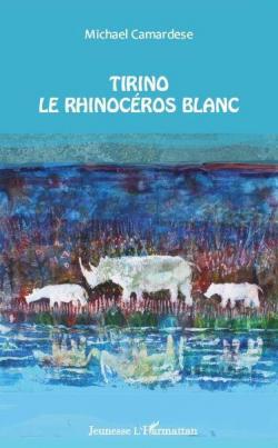 Tirino, le rhinoncros blanc (CD inclus) par Michael Camardese