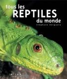 Tous les reptiles du monde par Stphane Hergueta