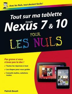 Tout sur ma tablette google Nexus 7 pour les nuls par Patrick Beuzit