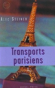 Transports Parisiens, Tome 1 : Mais qui est cette personne allonge dans le lit  ct de moi ? par Alec Steiner
