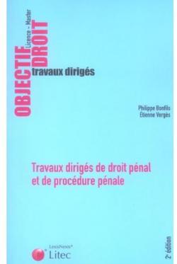 Travaux Diriges de Droit Penal par Philippe Bonfils