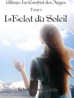 Ultima, le combat des anges, tome 1 : L'clat du soleil  par Sylvie Barret