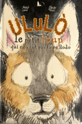 Ululo, le petit loup qui ne veut pas faire dodo par Amlie Gal