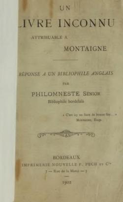 Un livre inconnu attribuable  Montaigne, rponse  un bibliophile anglais, par Philomneste Senior, bibliophile bordelais E. Labadie par Ernest Labadie