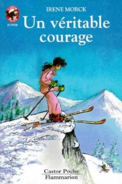 Un vritable courage par Irene Morck